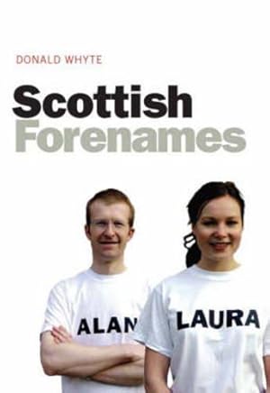 Imagen del vendedor de Scottish Forenames: Their Origins and History a la venta por WeBuyBooks