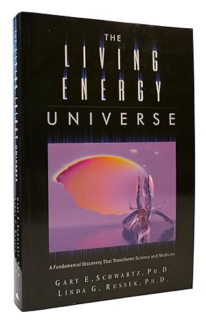 Seller image for LIVING ENERGY UNIVERSE A Fundamental Discovery That Transforms Science and Medicine for sale by Rare Book Cellar