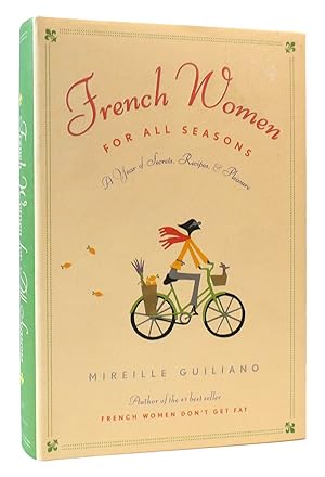 Imagen del vendedor de FRENCH WOMEN FOR ALL SEASONS A Year of Secrets, Recipes, & Pleasure a la venta por Rare Book Cellar