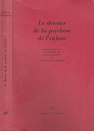 Seller image for Le devenir de la psychose de l'enfant for sale by PRISCA