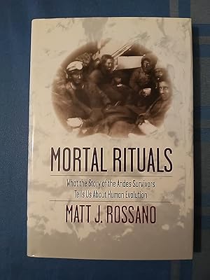 Bild des Verkufers fr Mortal Rituals : What the Story of the Andes Survivors Tells Us about Human Evolution zum Verkauf von Antiquariat BehnkeBuch