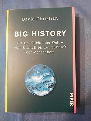 Imagen del vendedor de Big History : die Geschichte der Welt - vom Urknall bis zur Zukunft der Menschheit. David Christian ; aus dem Englischen von Hainer Kober a la venta por Antiquariat BehnkeBuch