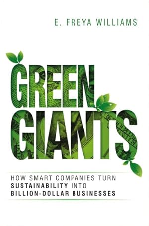 Seller image for Green Giants : How Smart Companies Turn Sustainability into Billion-Dollar Businesses for sale by GreatBookPrices