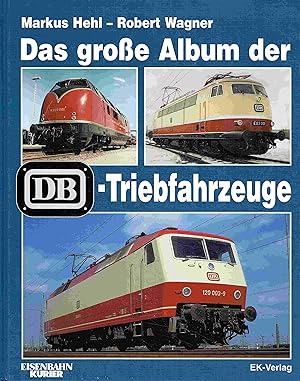 Bild des Verkufers fr Das grosse Album der DB-Triebfahrzeuge. zum Verkauf von Antiquariat Bernhardt