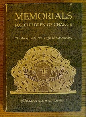 Imagen del vendedor de Memorials for Children of Change: The Art of Early New England Stonecarving a la venta por Pistil Books Online, IOBA