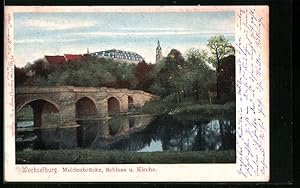 Ansichtskarte Wechselburg, Muldenbrücke, Schloss und Kirche