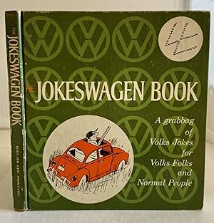Seller image for The Jokeswagen Book A Grabbag of Volks Jokes for Volks Folks and Normal People for sale by S. Howlett-West Books (Member ABAA)