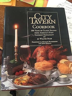 Immagine del venditore per City Tavern Cookbook: Two Hundred Years Of Classic Recipes From America's First Gourmet Restaurant venduto da Bristlecone Books  RMABA