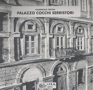 Bild des Verkufers fr Palazzo Cocchi Serristori a Firenze. Una dimora quattrocentesca in lumine Solis. zum Verkauf von FIRENZELIBRI SRL