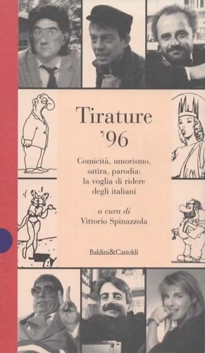 Bild des Verkufers fr Tirature '96. Comicit, umorismo, satira, parodia: la voglia di ridere degli italiani. zum Verkauf von FIRENZELIBRI SRL