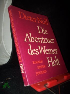 Image du vendeur pour Noll, Dieter: Die Abenteuer des Werner Holt Teil: 1., Roman einer Jugend mis en vente par Antiquariat Artemis Lorenz & Lorenz GbR