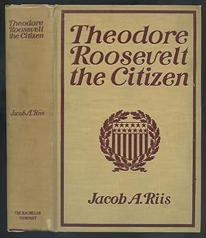 Bild des Verkufers fr Theodore Roosevelt the Citizen zum Verkauf von Between the Covers-Rare Books, Inc. ABAA