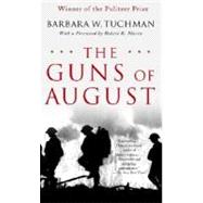 Immagine del venditore per The Guns of August The Pulitzer Prize-Winning Classic About the Outbreak of World War I venduto da eCampus