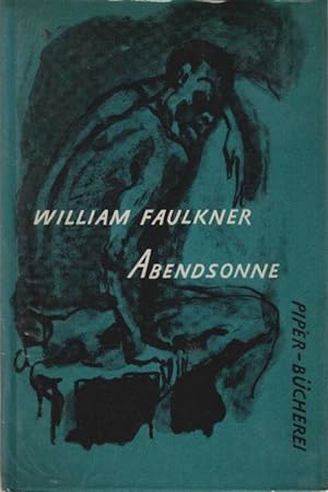 Seller image for Abendsonne : 3 Erzhlungen. William Faulkner. bers. von Erich Franzen / Piper-Bcherei ; 92 for sale by Schrmann und Kiewning GbR