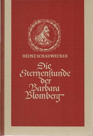 Bild des Verkufers fr Die Sternenstunde der Barbara Blomberg : Novelle um d. Geburt d. Don Juan d'Austria. zum Verkauf von Schrmann und Kiewning GbR