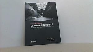 Bild des Verkufers fr Le muse invisible. Le Louvre et la Grande Guerre (1914-1921) zum Verkauf von Antiquariat Uwe Berg