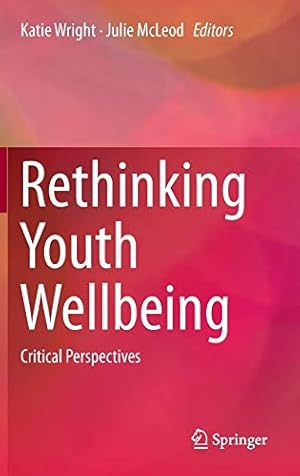Seller image for Rethinking Youth Wellbeing: Critical Perspectives for sale by WeBuyBooks