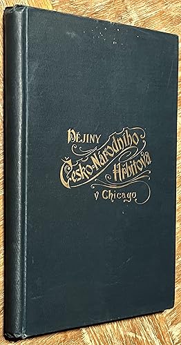 Dejiny Cesko-Národniho Hrbitova V Chicagu Illinois, Od Jeho Zalozeni 1877, Do Jeho 25lete Jubilej...