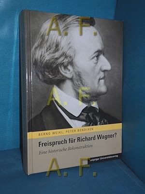 Bild des Verkufers fr Freispruch fr Richard Wagner? : eine historische Rekonstruktion zum Verkauf von Antiquarische Fundgrube e.U.