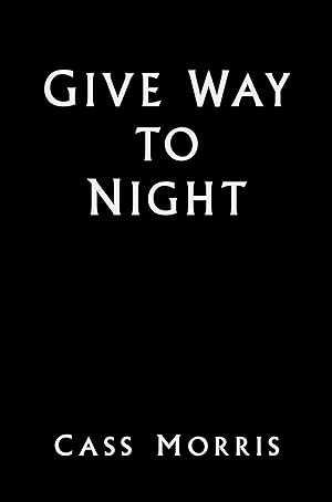 Bild des Verkufers fr Give Way to Night zum Verkauf von moluna