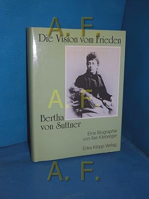 Bild des Verkufers fr Die Vision vom Frieden - Bertha von Suttner zum Verkauf von Antiquarische Fundgrube e.U.
