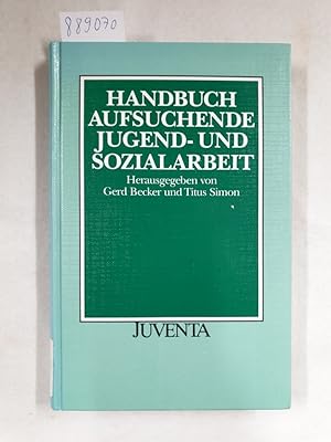 Bild des Verkufers fr Becker, Handbuch Aufsuchende Jugend- und Sozialarbeit : zum Verkauf von Versand-Antiquariat Konrad von Agris e.K.