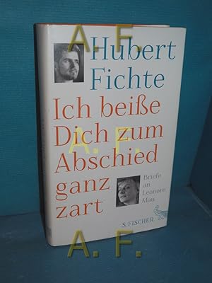 Seller image for Ich beie Dich zum Abschied ganz zart : Briefe an Leonore Mau. for sale by Antiquarische Fundgrube e.U.