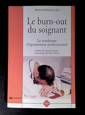 Image du vendeur pour Le burn-out du soignant Le syndrome d'puisement professionnel mis en vente par LibrairieLaLettre2