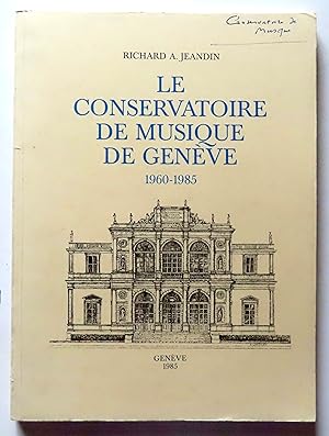 Le conservatoire de musique de Genève 1960-1985.