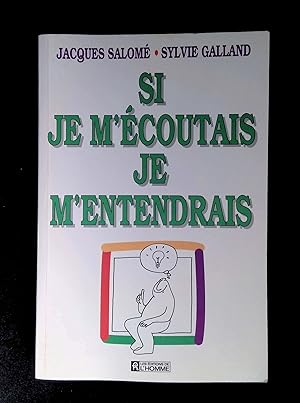Seller image for Si je m'coutais je m'entendrais for sale by LibrairieLaLettre2