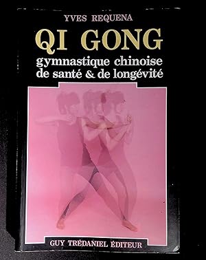 Bild des Verkufers fr Qi Gong Gymnastique chinoise de sant et de longvit zum Verkauf von LibrairieLaLettre2