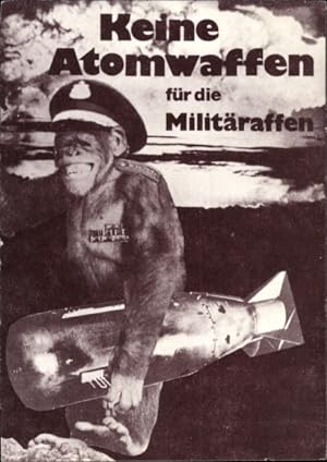 Ansichtskarte / Postkarte Keine Atomwaffen für die Militäraffen, Schimpanse, Fotomontage