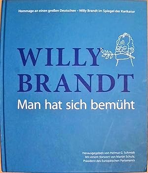 Seller image for Willy Brandt - Man hat sich bemht Ein groer Deutscher im Spiegel der Karikatur for sale by Berliner Bchertisch eG