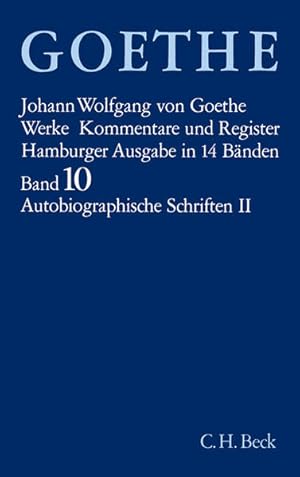 Bild des Verkufers fr Goethes Werke Bd. 10: Autobiographische Schriften II Aus meinem Leben: Dichtung und Wahrheit. Vierzehntes bis Zwanzigstes Buch. Campagne in Frankreich. Belagerung von Mainz. Sankt-Rochus-Fest zu Bingen. Tag- und Jahreshefte. Autobiographische Einzelheiten zum Verkauf von Berliner Bchertisch eG