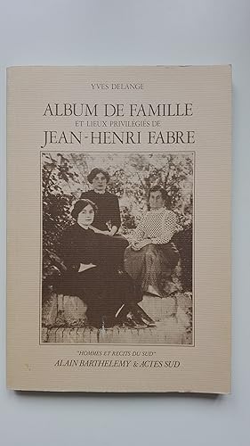 Bild des Verkufers fr Album de famille et lieux privilgis de Jean-Henri Fabre zum Verkauf von Librairie Sabine Leschevin