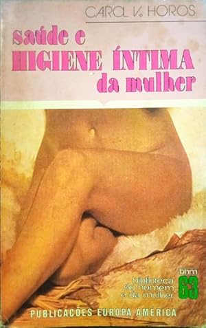 SAÚDE E HIGIENE ÍNTIMA DA MULHER.