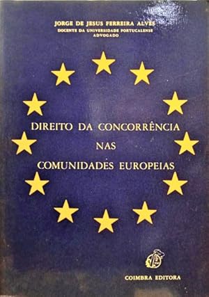 DIREITO DA CONCORRÊNCIA NAS COMUNIDADES EUROPEIAS.
