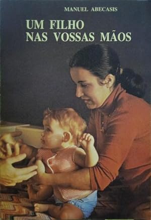 Seller image for UM FILHO NAS VOSSAS MOS. for sale by Livraria Castro e Silva