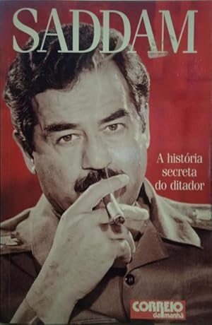 Seller image for SADDAM, A HISTRIA SECRETA DO DITADOR. for sale by Livraria Castro e Silva