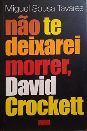 Bild des Verkufers fr NO TE DEIXAREI MORRER, DAVID CROCKETT. [20. EDIO] zum Verkauf von Livraria Castro e Silva