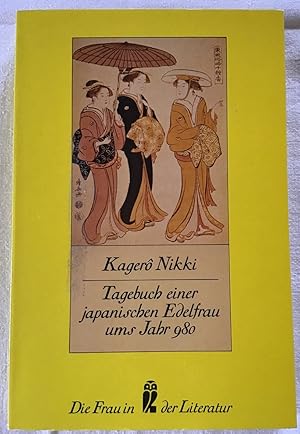 Bild des Verkufers fr Kager-Nikki : Tagebuch einer japanischen Edelfrau ums Jahr 980. zum Verkauf von Antiquariat Peda