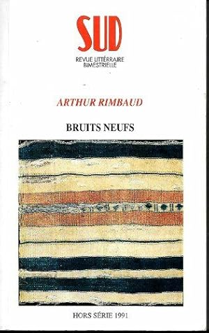 Seller image for Revue sud hors serie / arthur rimbaud : bruits neufs for sale by librairie philippe arnaiz