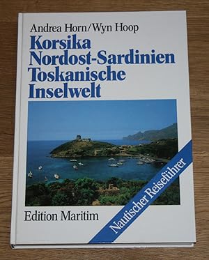 Korsika, Nordost-Sardinien, Toskanische Inselwelt - Nautischer Reiseführer.
