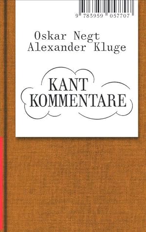 Bild des Verkufers fr Oskar Negt/Alexander Kluge: Kant Kommentare zum Verkauf von moluna