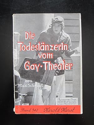 Bild des Verkufers fr Band 342: Die Todestnzerin vom Gay-Theater. Von Max Schraut. zum Verkauf von Antiquariat Schleifer