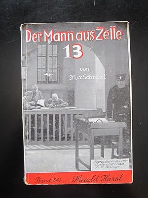 Imagen del vendedor de Band 341: Der Mann aus Zelle 13. Erzhlt von Max Schraut. Originalausgabe! a la venta por Antiquariat Schleifer