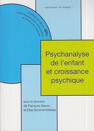 Image du vendeur pour Psychanalyse de l'enfant et croissance psychique : le dveloppement en question? mis en vente par PRISCA