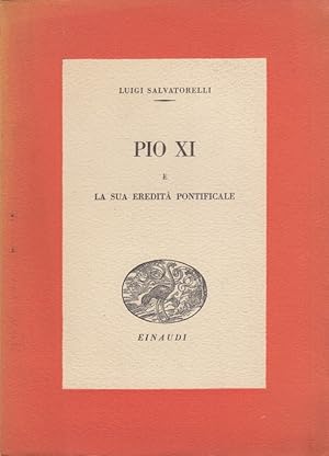 Bild des Verkufers fr Pio XI e la sua eredita' pontificale zum Verkauf von Arca dei libri di Lorenzo Casi