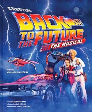 Seller image for Creating Back to the Future : The Musical for sale by GreatBookPrices