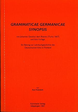 Imagen del vendedor de Grammaticae Germanicae Synopsis von Johannes Gezelius dem lteren (Turku 1667) und ihre Vorlage / Ein Beitrag zur Lehrbuchgeschichte des Deutschunterrichts in Finnland a la venta por avelibro OHG